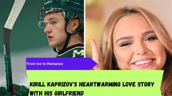 Kirill Kaprizov Wife: Is Kirill Kaprizov Married? Who Is Kirill Kaprizovs Girlfriend?